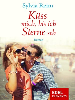 cover image of Küss mich, bis ich Sterne seh